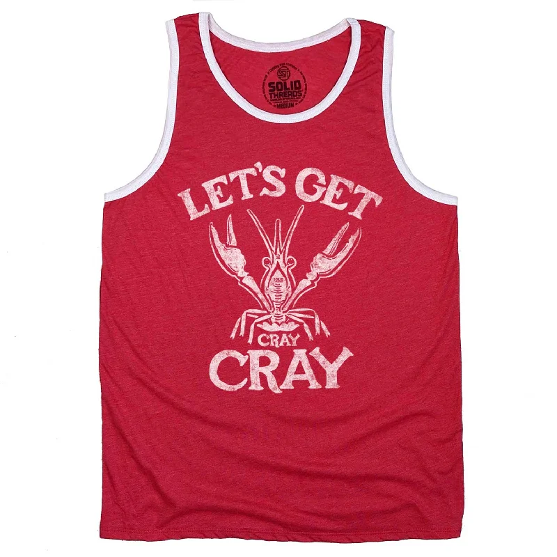 Let's Get Cray Cray Ringer Tank Top